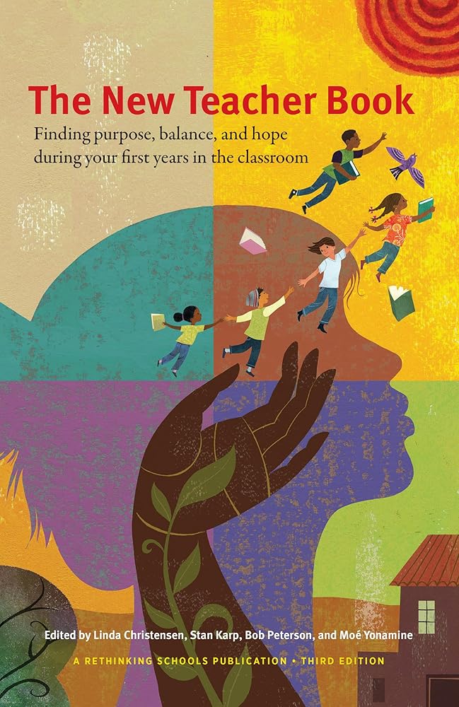 The New Teacher Book: Finding Purpose, Balance and Hope During Your First Years in the Classroom cover image