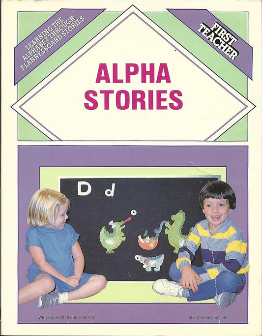 Alpha Stories: Learning the Alphabet Through Flannelboard Stories cover image