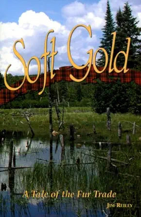 Soft Gold A Tale of the Fur Trade cover image