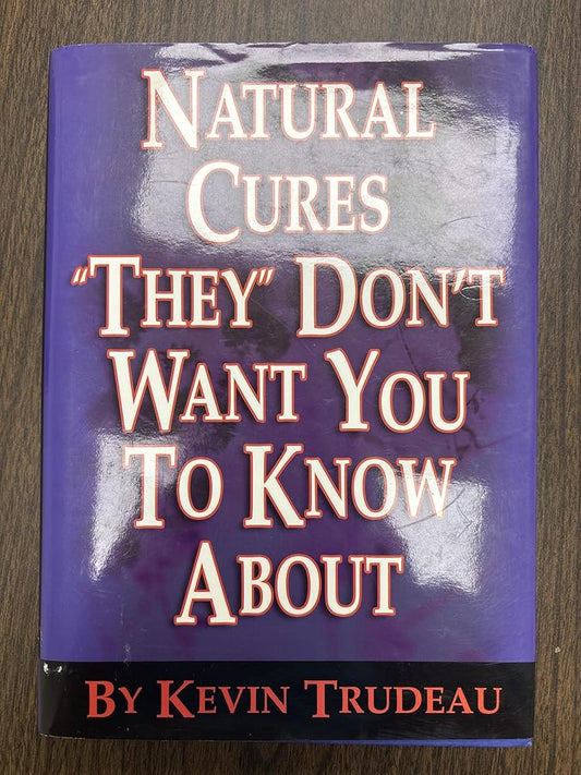 Natural Cures "They" Don't Want You to Know About cover image