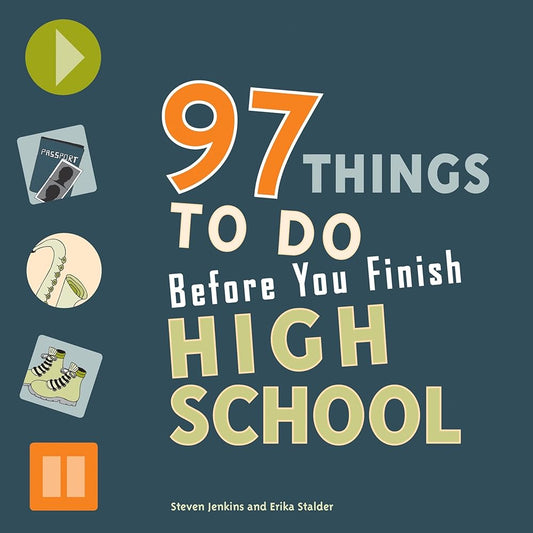 97 Things to Do Before You Finish High School cover image