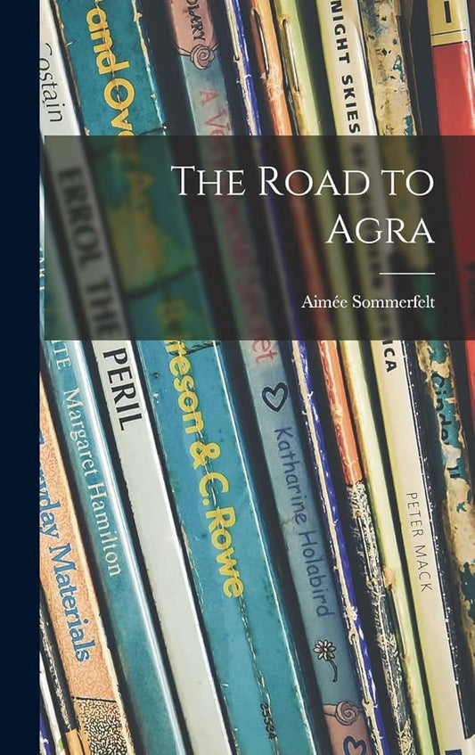 The Road to Agra cover image