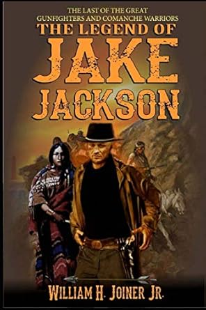 The Legend of Jake Jackson: A Gunfighter Western Adventure (A Jake Jackson: Gunfighter Western) cover image