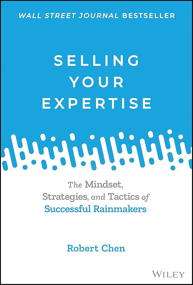 Selling Your Expertise: The Mindset, Strategies, and Tactics of Successful Rainmakers cover image