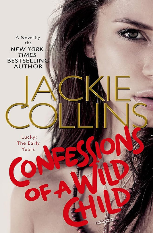 Confessions of a Wild Child: Lucky: The Early Years (Lucky Santangelo) cover image