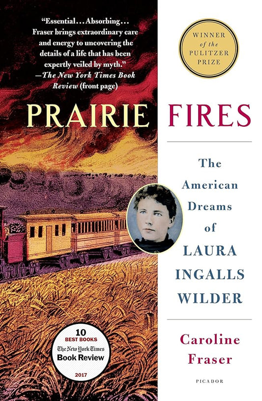 Prairie Fires: The American Dreams of Laura Ingalls Wilder cover image