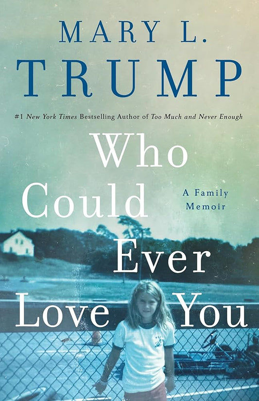 Who Could Ever Love You: A Family Memoir cover image