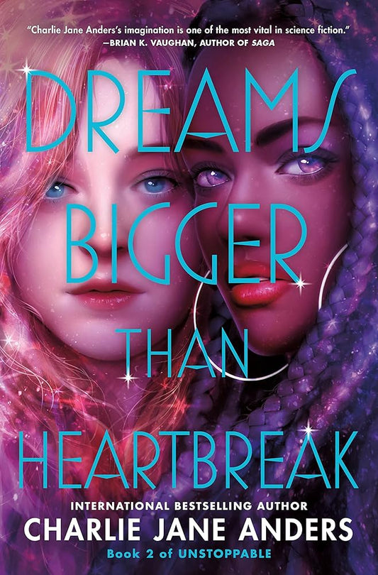 Dreams Bigger Than Heartbreak (Unstoppable, 2) cover image