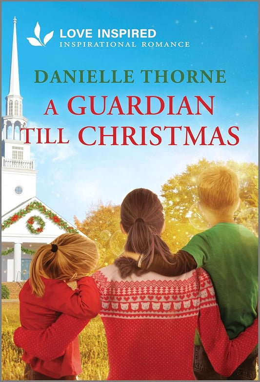 A Guardian Till Christmas: An Uplifting Inspirational Romance cover image