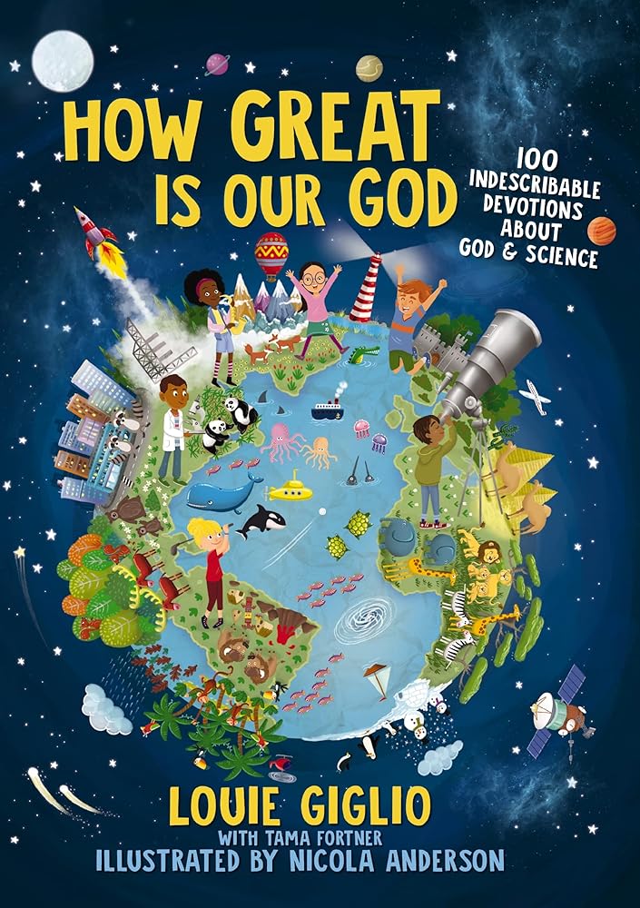How Great Is Our God: 100 Indescribable Devotions About God and Science (Indescribable Kids) cover image