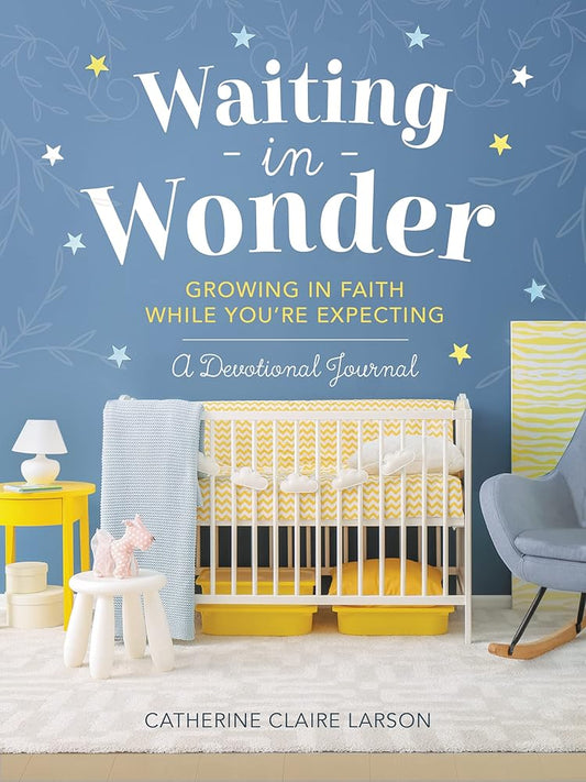 Waiting in Wonder: Growing in Faith While You're Expecting (A Pregnancy Memory Book, Devotional, and Journal) – The Perfect Christian Baby Shower Gift for Expectant Moms cover image