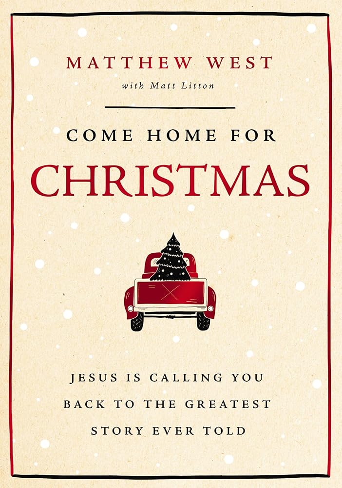 Come Home for Christmas: Jesus Is Calling You Back to the Greatest Story Ever Told cover image
