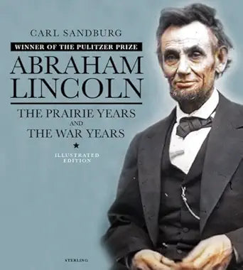 Abraham Lincoln: The Prairie Years and The War Years cover image
