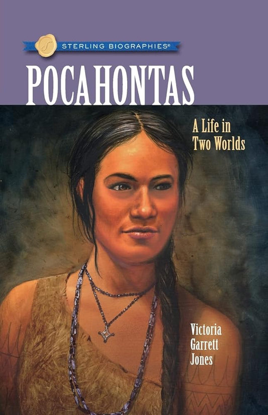 Sterling Biographies®: Pocahontas: A Life in Two Worlds cover image