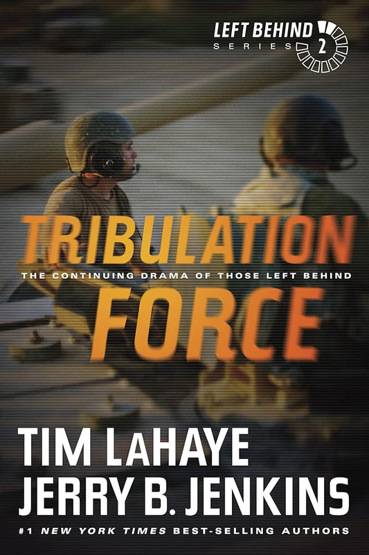 Tribulation Force: The Continuing Drama of Those Left Behind (Left Behind Series Book 2) The Apocalyptic Christian Fiction Thriller and Suspense Series About the End Times cover image