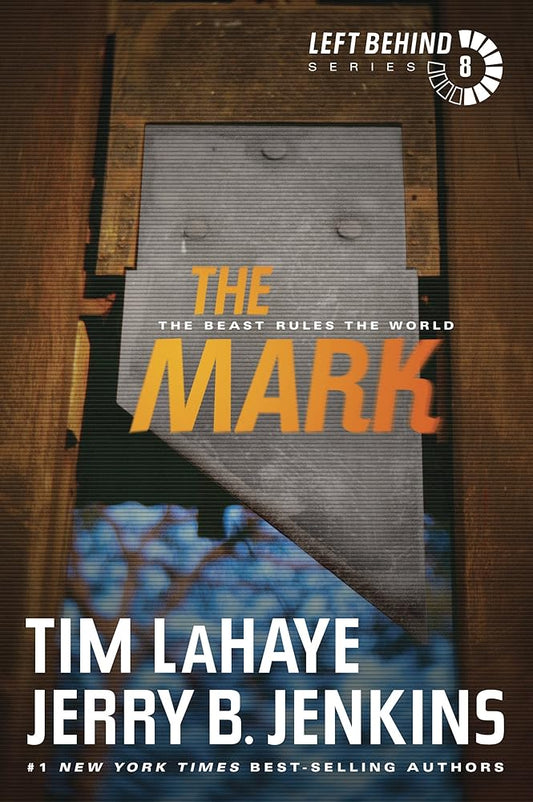 The Mark: The Beast Rules the World (Left Behind Series Book 8) The Apocalyptic Christian Fiction Thriller and Suspense Series About the End Times cover image