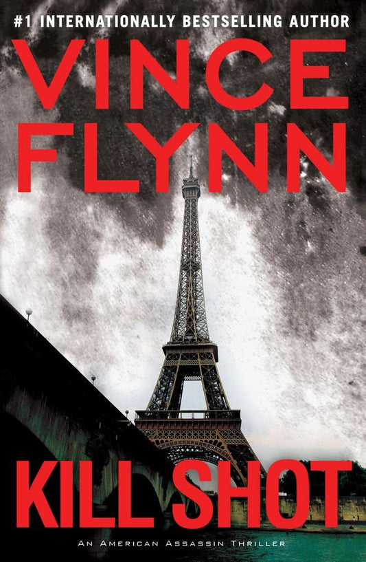 Kill Shot: An American Assassin Thriller (Mitch Rapp) cover image