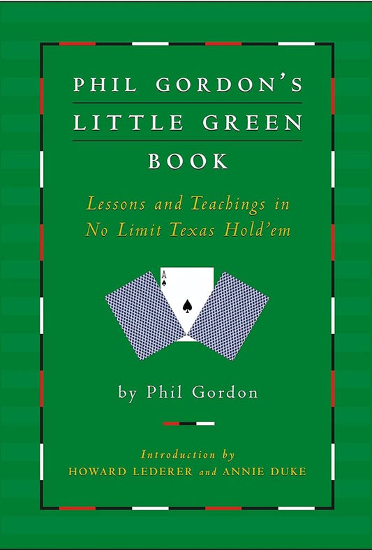Phil Gordon's Little Green Book: Lessons and Teachings in No Limit Texas Hold'em cover image