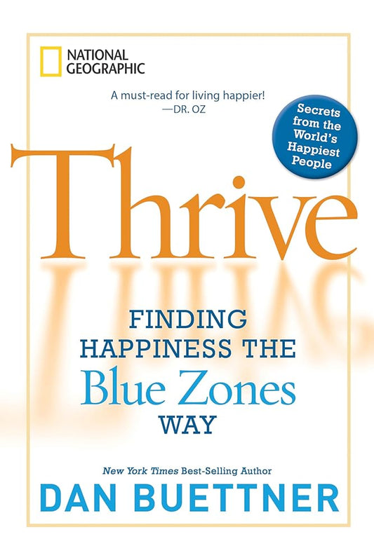 Thrive: Finding Happiness the Blue Zones Way cover image