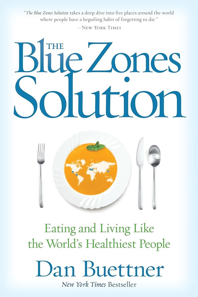 Blue Zones Solution, The: Eating and Living Like the World's Healthiest People (The Blue Zones) cover image