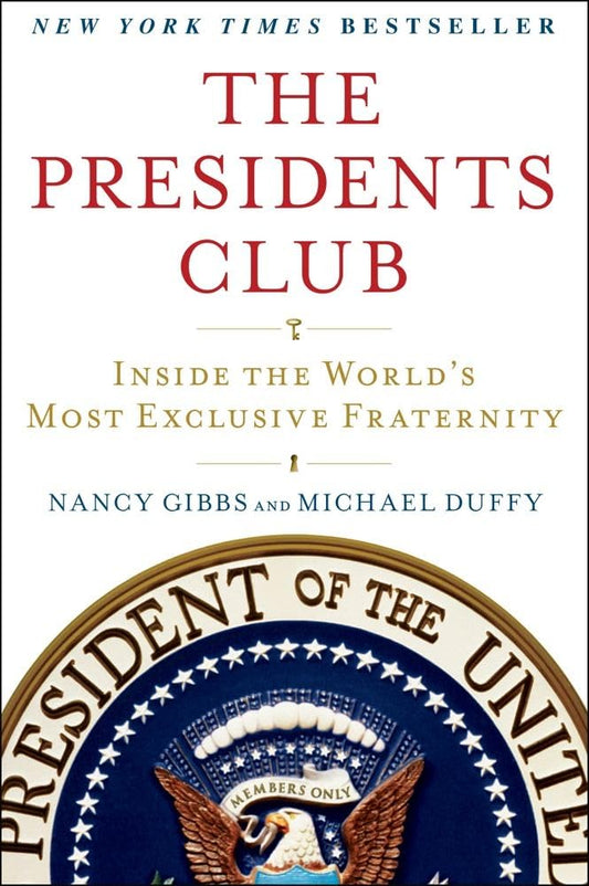 The Presidents Club: Inside the World's Most Exclusive Fraternity cover image