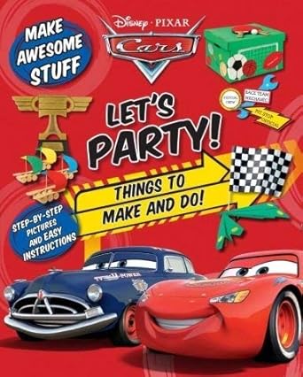 Let' s Party!: Things to Make and Do! (Disney Pixar Cars) cover image