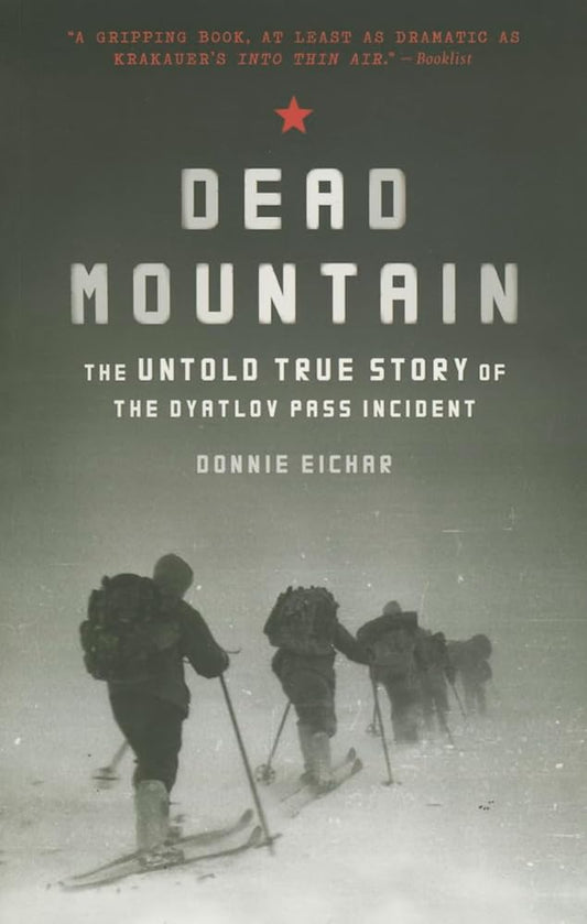 Dead Mountain: The Untold True Story of the Dyatlov Pass Incident cover image