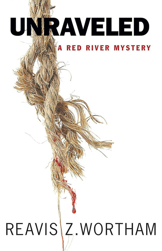 Unraveled (Texas Red River Mysteries, 6) cover image