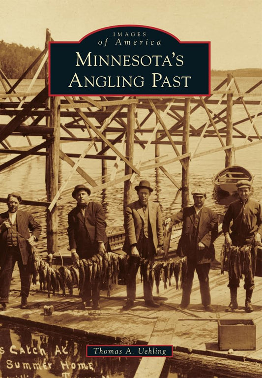 Minnesota's Angling Past (Images of America) cover image