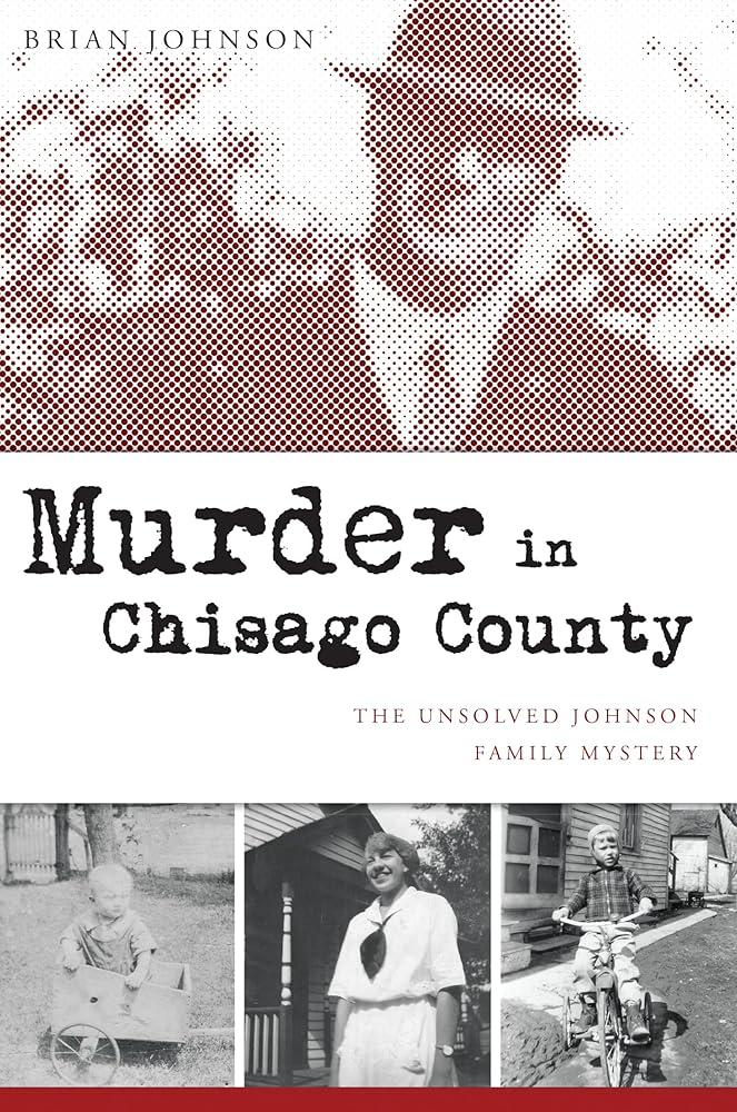 Murder in Chisago County: The Unsolved Johnson Family Mystery cover image
