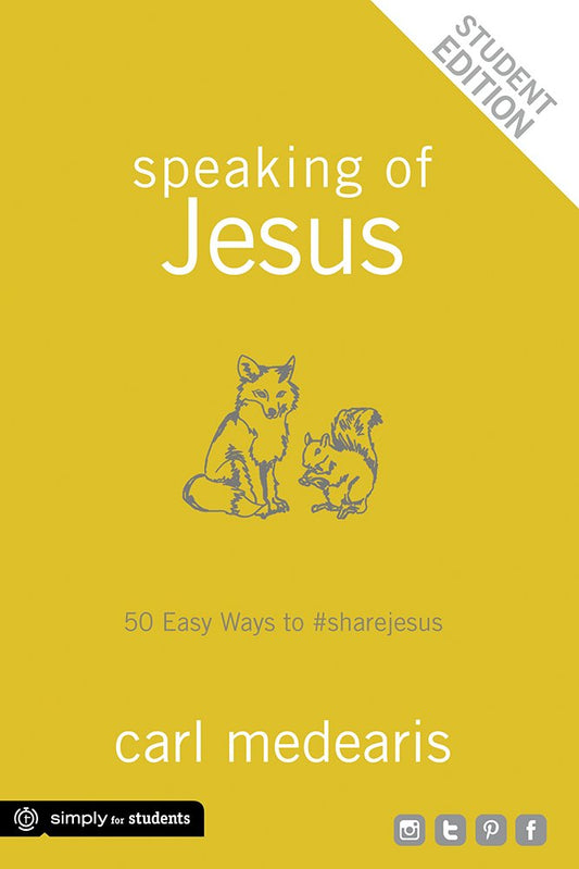 Speaking of Jesus Student Edition: 50 Easy Ways to #sharejesus cover image