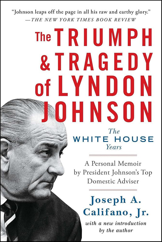 The Triumph & Tragedy of Lyndon Johnson: The White House Years cover image