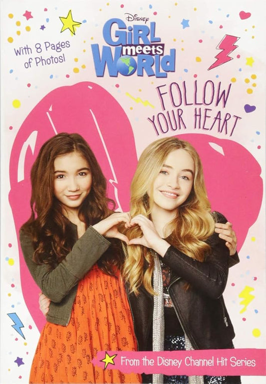 Girl Meets World Follow Your Heart (Girl Meets World Junior Novel) cover image