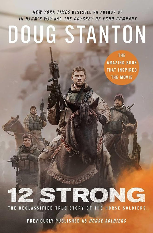 12 Strong: The Declassified True Story of the Horse Soldiers cover image