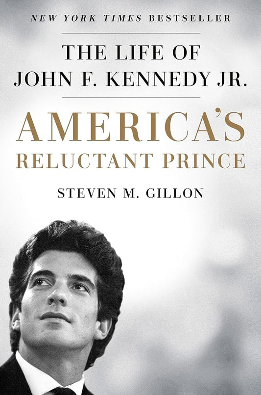 America's Reluctant Prince: The Life of John F. Kennedy Jr. cover image