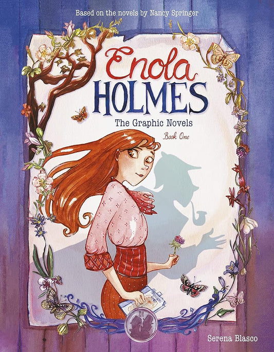 Enola Holmes: The Graphic Novels: The Case of the Missing Marquess, The Case of the Left-Handed Lady, and The Case of the Bizarre Bouquets (Volume 1) cover image