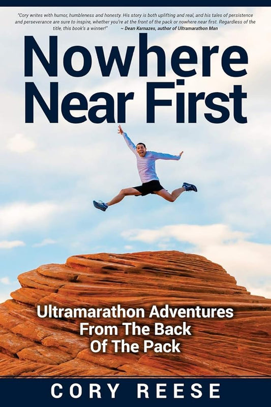 Nowhere Near First: Ultramarathon Adventures From The Back Of The Pack cover image