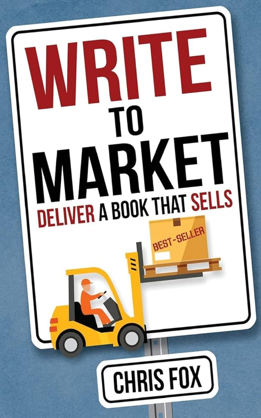 Write to Market: Deliver a Book that Sells (Write Faster, Write Smarter) cover image