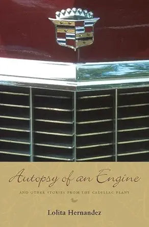 Autopsy of an Engine: and Other Stories from the Cadillac Plant cover image