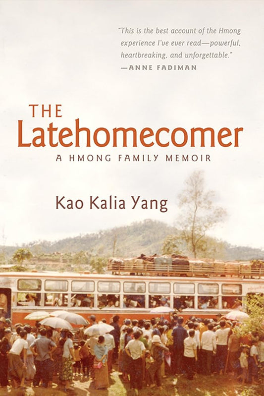 The Latehomecomer: A Hmong Family Memoir cover image
