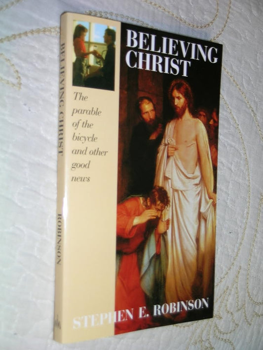 Believing Christ: The Parable of the Bicycle and Other Good News cover image