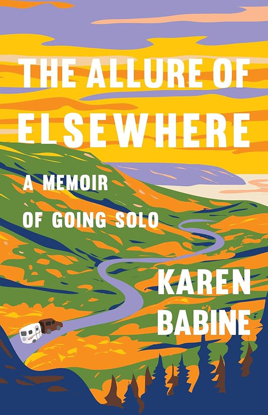 The Allure of Elsewhere: A Memoir of Going Solo cover image