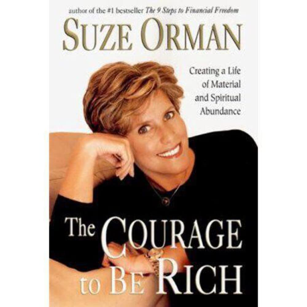 The Courage to Be Rich: Creating a Life of Material and Spiritual Abundance cover image