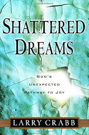 Shattered Dreams: God's Unexpected Pathway to Joy cover image