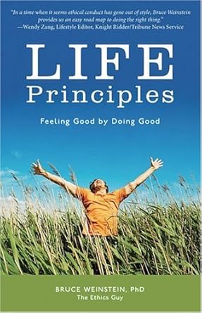 Life Principles: Feeling Good by Doing Good cover image