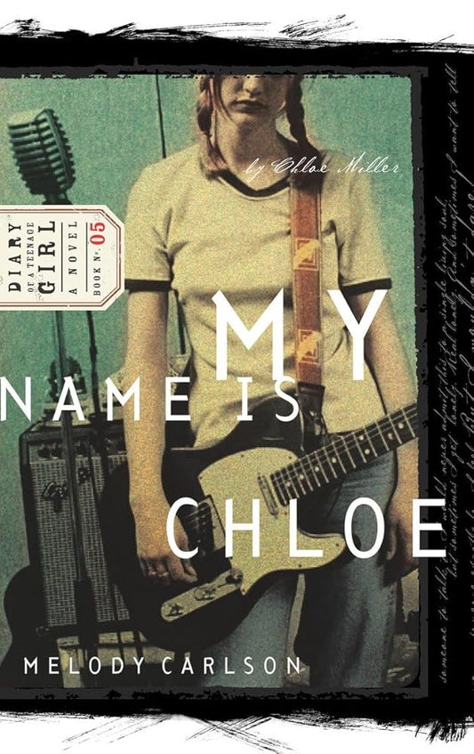 My Name Is Chloe: Chloe: Book 1 (Diary of a Teenage Girl) cover image