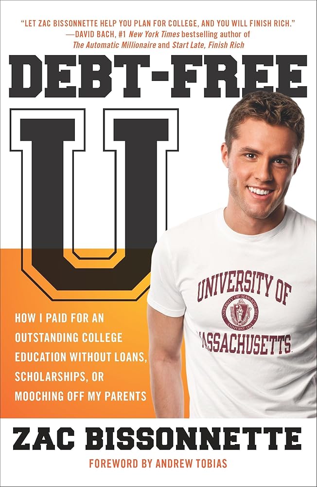 Debt-Free U: How I Paid for an Outstanding College Education Without Loans, Scholarships, or Mooching off My Parents cover image