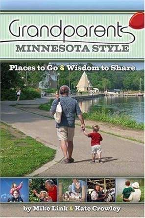 Grandparents Minnesota Style: Places to Go And Wisdom to Share cover image