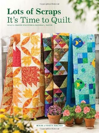 Lots of Scraps: It's Time to Quilt cover image