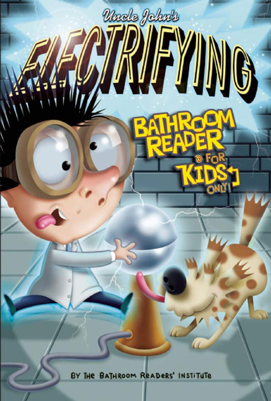Uncle John's Electrifying Bathroom Reader for Kids Only! cover image